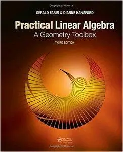 Practical Linear Algebra: A Geometry Toolbox, Third Edition