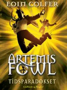 «Artemis Fowl 6 – Tidsparadokset» by Eoin Colfer