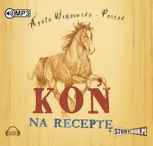 «Koń na receptę» by Agata Widzowska