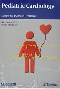 Pediatric Cardiology: Symptoms - Diagnosis - Treatment