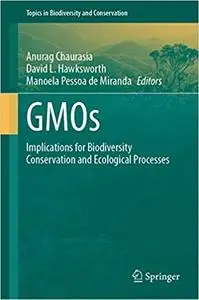 GMOs: Implications for Biodiversity Conservation and Ecological Processes: 19