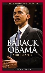 Barack Obama: A Biography (Greenwood Biographies) by Joann F. Price [Repost]