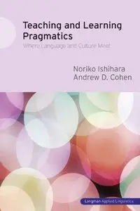 Teaching and Learning Pragmatics: Where Language and Culture Meet (repost)