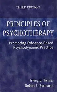 Principles of Psychotherapy: Promoting Evidence-Based Psychodynamic Practice, 3rd Edition