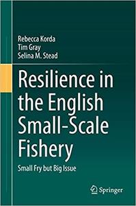Resilience in the English Small-Scale Fishery: Small Fry but Big Issue