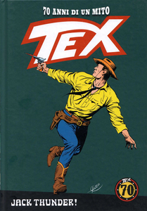 Tex - 70 Anni Di Un Mito - Volume 89 - Jack Thunder!