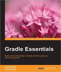 Gradle Essentials (Community Experience Distilled) (Repost)