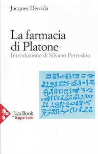 Jacques Derrida – La farmacia di Platone (2015)