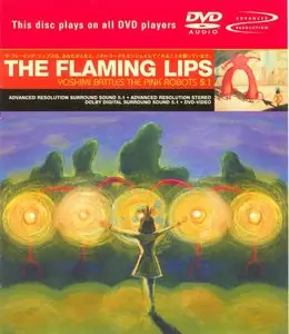 The Flaming Lips - Yoshimi Battles The Pink Robots (2002) (DVD-Audio ISO) [2003]