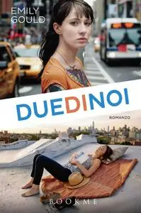 Emily Gould - Due di noi