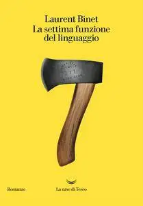 Laurent Binet - La settima funzione del linguaggio