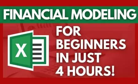 Financial Modeling for Beginners in Excel in 4 Hours!