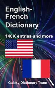 Dictionnaire anglais français pour, 140056 entrées: English French Dictionary for Kindle, 140056 entries (French Edition)