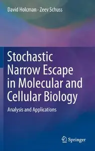 Stochastic Narrow Escape in Molecular and Cellular Biology