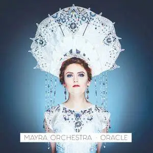 Mayra Orchestra - Oracle (2017)