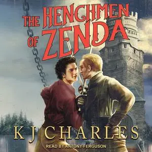 «The Henchmen of Zenda» by KJ Charles