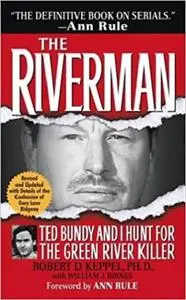 The Riverman: Ted Bundy and I Hunt for the Green River Killer