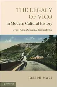 The Legacy of Vico in Modern Cultural History