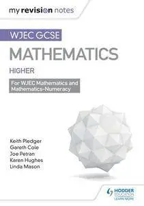 WJEC GCSE Maths Higher: Mastering Mathematics Revision Guide