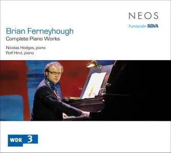 Brian Ferneyhough (b.1943) - Complete Piano Works - Nicolas Hodges (2015) {2CD Set NEOS Music 11501-02}