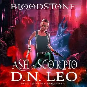 «Ash of Scorpio - Bloodstone Trilogy - Prequel» by D.N. Leo