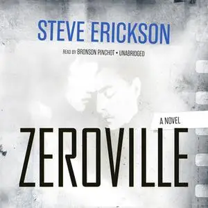 «Zeroville» by Steve Erickson