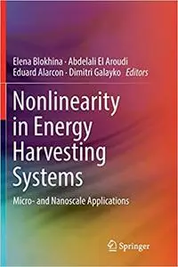 Nonlinearity in Energy Harvesting Systems: Micro- and Nanoscale Applications (Repost)