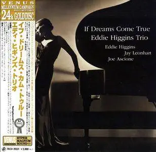 Eddie Higgins Trio - If Dreams Come True (2005) [Japanese edition] Repost
