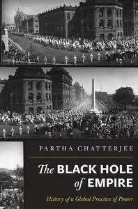 The Black Hole of Empire: History of a Global Practice of Power