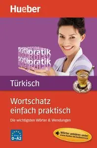 Gökalp Bayramli, Aysen Bayramli, "Wortschatz einfach praktisch - Türkisch: Die wichtigsten Wörter & Wendungen", Buch mit MP3