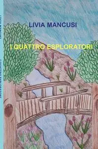 I QUATTRO ESPLORATORI