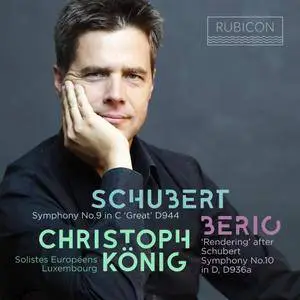 Christoph König & Soloists Européens Luxembourg - Schubert: Symphony No. 9 in C Major, D. 944 "Great" - Berio (2018)