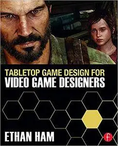 Tabletop Game Design for Video Game Designers