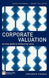 Corporate Valuation: An Easy Guide to Measuring Value [Repost]
