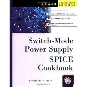 Christophe P. Basso, Christopher Basso, "Switch-Mode Power Supply SPICE Cookbook" (Repost) 