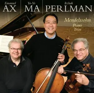 Yo-Yo Ma, Itzhak Perlman, Emanuel Ax - Mendelssohn: Piano Trios Op 49 Op 66 (2010)