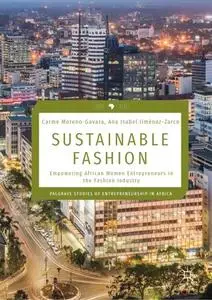 Sustainable Fashion: Empowering African Women Entrepreneurs in the Fashion Industry