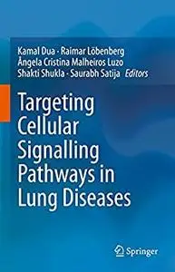 Targeting Cellular Signalling Pathways in Lung Diseases