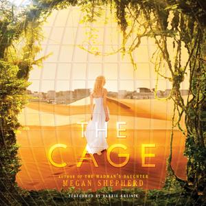 «The Cage» by Megan Shepherd