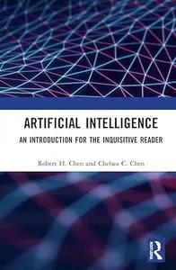 Artificial Intelligence: An Introduction for the Inquisitive Reader