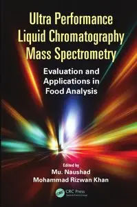 Ultra Performance Liquid Chromatography Mass Spectrometry: Evaluation and Applications in Food Analysis