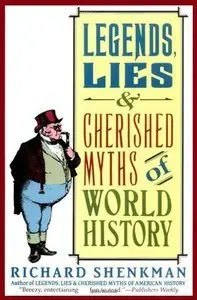 Legends, Lies & Cherished Myths of World History (repost)
