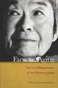 Faces of Aging: The Lived Experiences of the Elderly in Japan