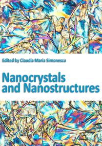 "Nanocrystals and Nanostructures" ed. by Claudia Maria Simonescu