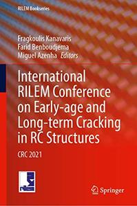 International RILEM Conference on Early-Age and Long-Term Cracking in RC Structures: CRC 2021