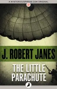 «The Little Parachute» by J. Robert Janes