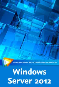 video2brain - Windows Server 2012 – Das große Training