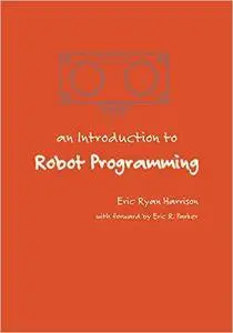 An Introduction to Robot Programming