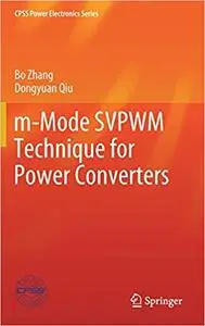 m-Mode SVPWM Technique for Power Converters