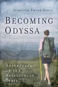 Becoming Odyssa: Epic Adventures on the Appalachian Trail (Repost)